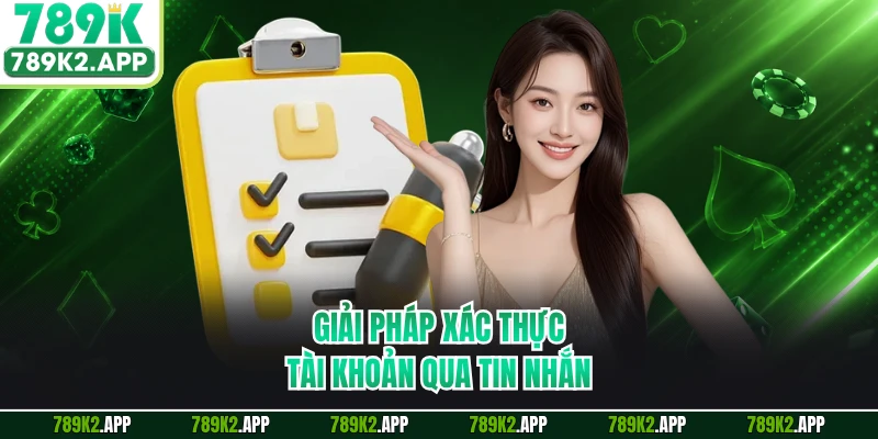 Giải pháp xác thực tài khoản qua tin nhắn